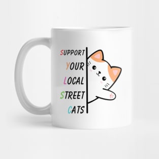 Support Your Local Street Cats Mug